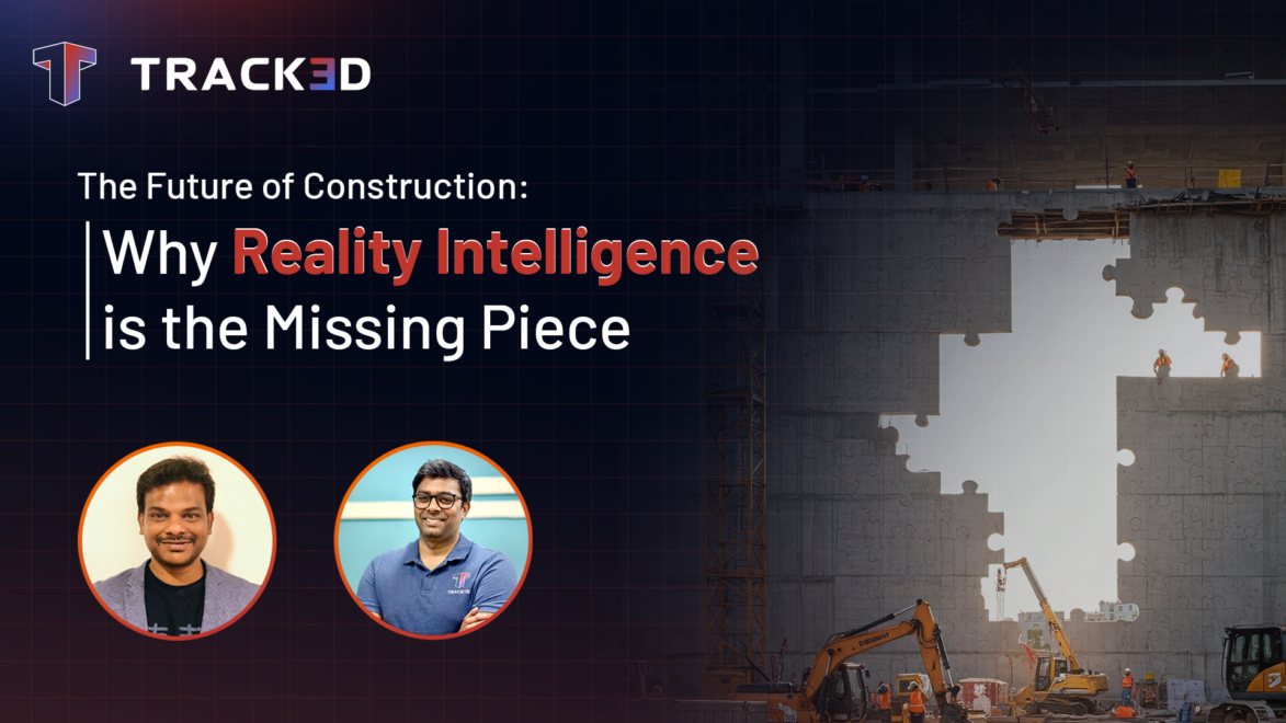 [On-Demand] The Future of Construction: Why Reality Intelligence is the Missing Piece