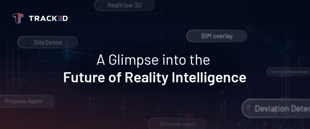 Our Vision for Reality Intelligence in Construction Monitoring