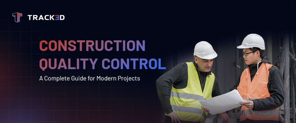 Construction Quality Control: A Complete Guide for Modern Projects