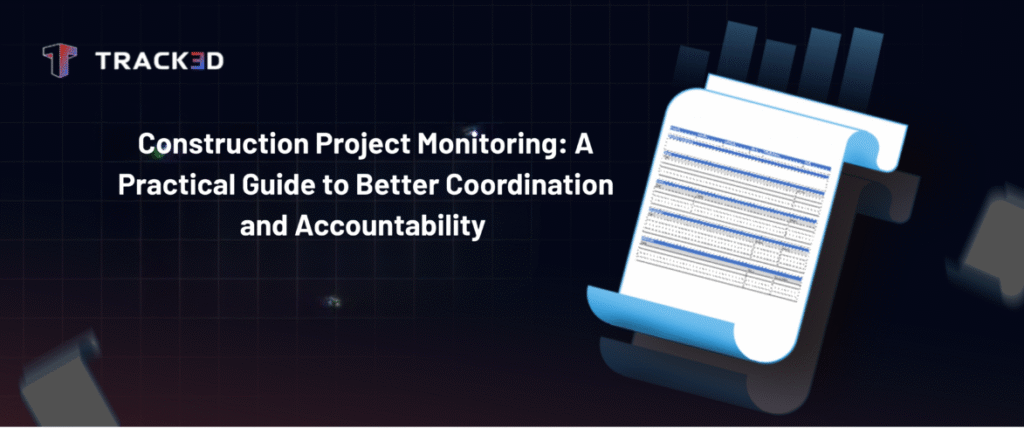 Construction Project Monitoring: A Practical Guide to Better Coordination and Accountability
