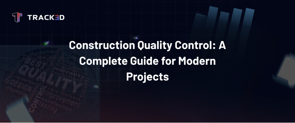 Construction Quality Control: A Complete Guide for Modern Projects 